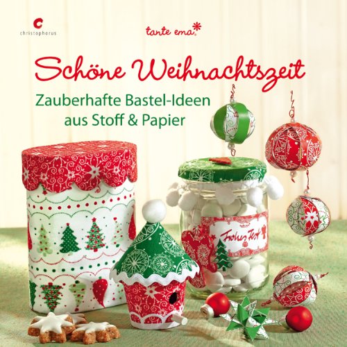 - Schöne Weihnachtszeit: Zauberhafte Bastel-Ideen aus Stoff & Papier