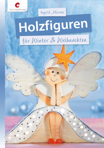  - Holzfiguren für Winter & Weihnachten