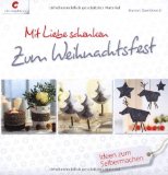  - NATÜRLICH Weihnachten: Deko-Ideen zum Selbermachen