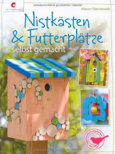 - Nistkästen & Futterplätze selbst gemacht