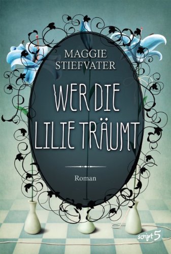 - Wer die Lilie träumt