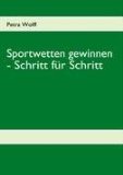  - Der Wettbörsen-Profi: Strategien und Spieltechniken für Sportwetten-Spekulanten