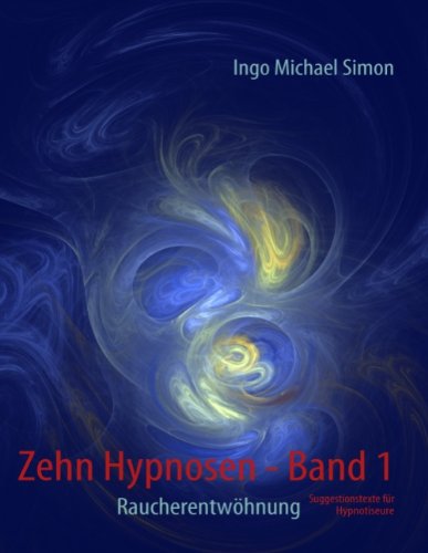- Zehn Hypnosen. Band 1: Raucherentwöhnung