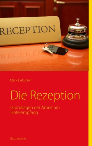 - Die Rezeption: Grundlagen der Arbeit am Hotelempfang