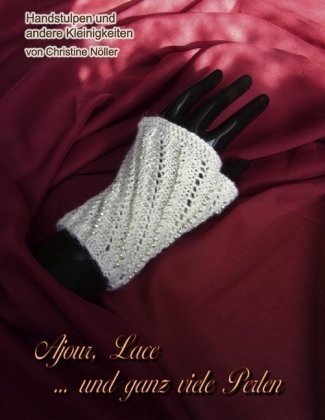 - Ajour, Lace ... und ganz viele Perlen