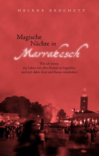 - Magische Nächte in Marrakesch