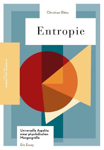  - Entropie: Universelle Aspekte einer physikalischen Mengengröße