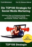  - Erfolgreiches Social Media Marketing mit Facebook, Twitter, XING und Co.