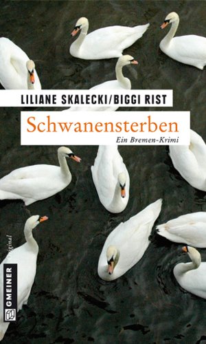 - Schwanensterben. Ein Bremen-Krimi