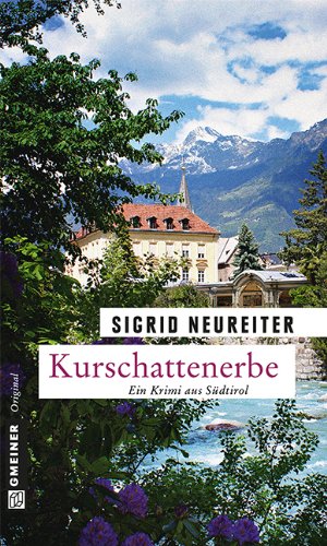 - Kurschattenerbe. Ein Krimi aus Südtirol