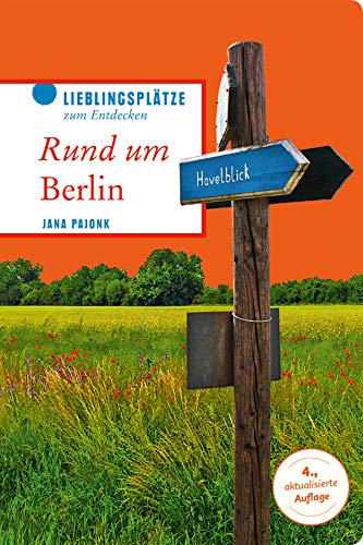  - Rund um Berlin (Lieblingsplätze im GMEINER-Verlag)