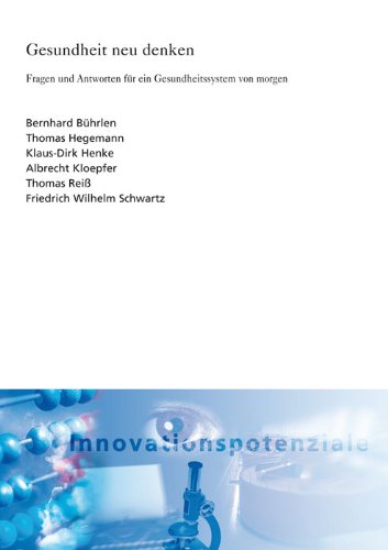 - Gesundheit neu denken: Fragen und Antworten für ein Gesundheitssystem von morgen