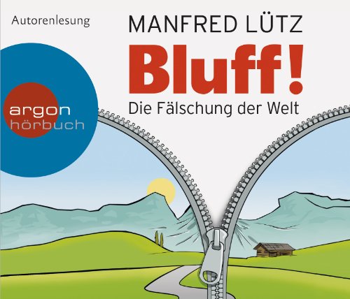  - Bluff!: Die Fälschung der Welt (5 CDs)