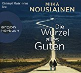 Nousiainen , Miika - Die Wurzel alles Guten