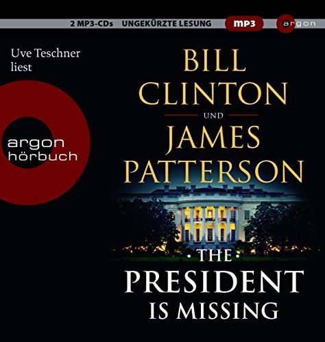 - The President Is Missing: Roman (dt. Ausgabe)