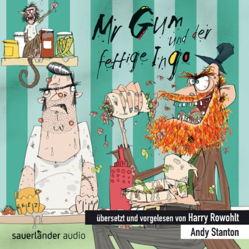 - Mr Gum und der fettige Ingo