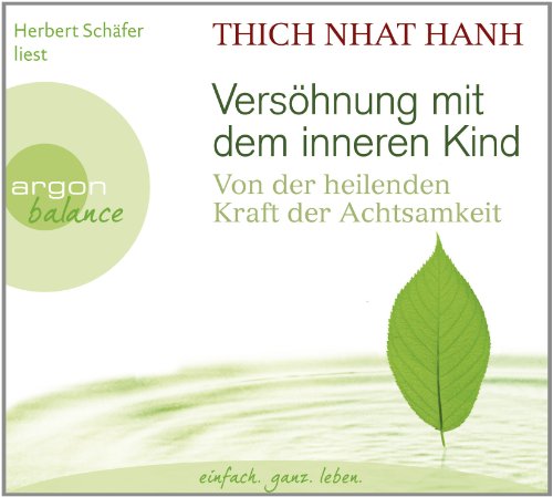  - Versöhnung mit dem inneren Kind: Von der heilenden Kraft der Achtsamkeit