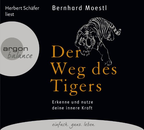 - Der Weg des Tigers: Erkenne und nutze deine innere Kraft