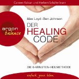  - The Healing Code: 6 Minutes to Heal the Source of Your Health, Success, or Relationship Issue