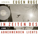 Ruge, Eugen - In Zeiten des abnehmenden Lichts: Roman einer Familie