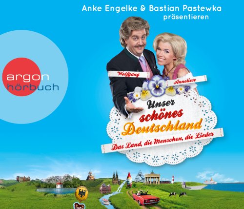 - Unser schönes Deutschland präsentiert von Anke Engelke und Bastian Pastewka (Hörbestseller): Das Land, die Menschen, die Lieder