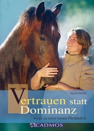 - Vertrauen statt Dominanz: Wege zu einer neuen Pferdeethik