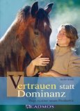  - Im Dialog mit dem Pferd: Belohnungslernen - der Schlüssel zu Motivation und Vertrauen