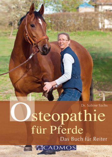 - Osteopathie für Pferde: Das Buch für Reiter