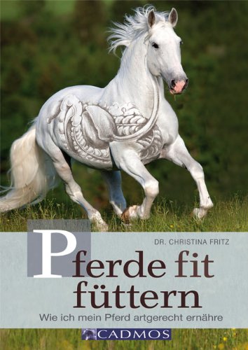 - Pferde fit füttern: Wie ich mein Pferd artgerecht ernähre