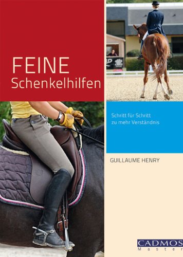- Feine Schenkelhilfen: Schritt für Schritt zu mehr Verständnis