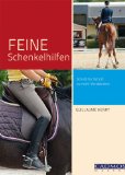  - Die feine Reiterhand: Schritt für Schritt zu mehr Verständnis