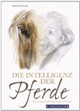  - Pferdesprache von A-Z: Ausdrucksverhalten - innerartliches Sozialverhalten - Kommunikation Pferd-Mensch