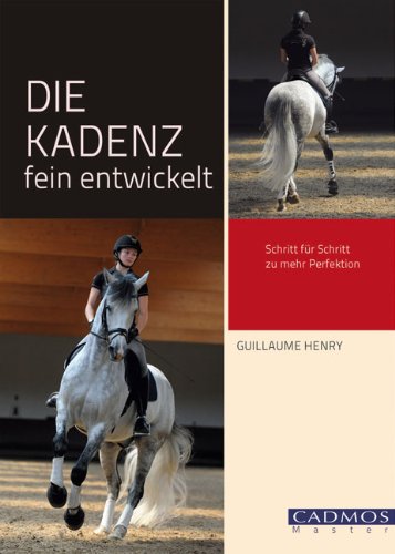 - Die Kadenz fein entwickelt: Schritt für Schritt zu mehr Perfektion