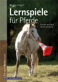  - Bodenarbeitskurs: Spiele, Schrecktraining & Co. (Die Reitschule)