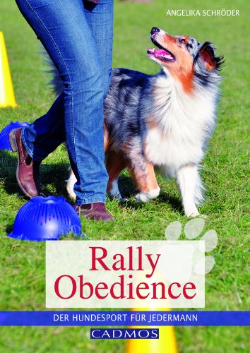  - Rally Obedience: Der Hundesport für jedermann