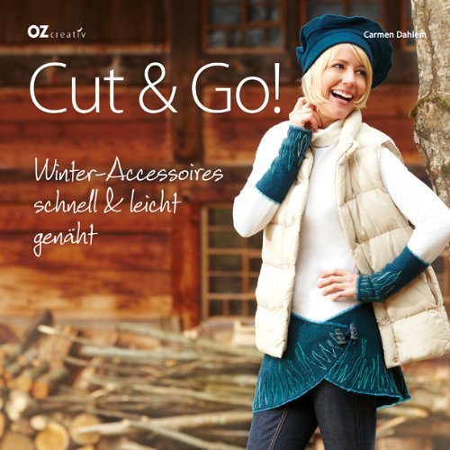 - Cut & Go!: Winter-Accessoires schnell & leicht genäht