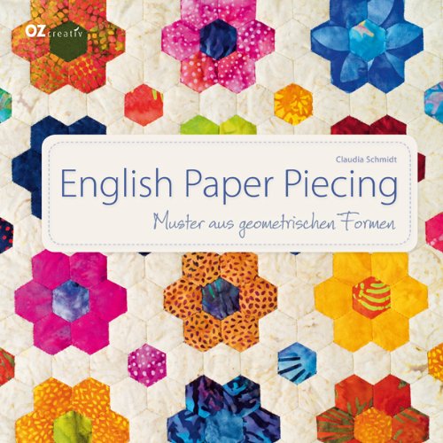  - English Paper Piecing: Muster aus geometrischen Formen