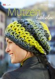  - Kettmaschen - Häkeln neu entdeckt: Kuschelige Winteraccessoires
