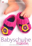 - Von Kopf bis Fuß: Schuhe und Mützen für Babys häkeln