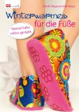  - Cut & Go!: Winter-Accessoires schnell & leicht genäht