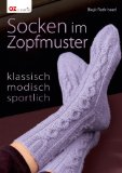  - 101 Socken: mit Rundnadeln, gefilzt, addi Express Socken, von der Spitze gestrickt, Häkelsocke, Spiralsocke...