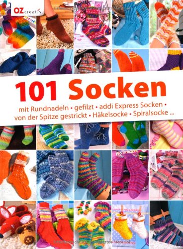 - 101 Socken: mit Rundnadeln, gefilzt, addi Express Socken, von der Spitze gestrickt, Häkelsocke, Spiralsocke...