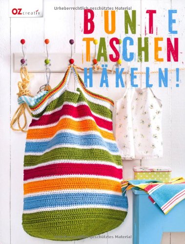- Bunte Taschen häkeln!