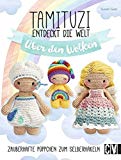  - Tierisch süße Häkelfreunde 7: Goldige Amigurumis häkeln
