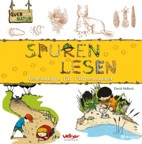  - Spuren lesen: Geheimtipps für Fährtensucher