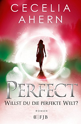  - Perfect - Willst du die perfekte Welt?