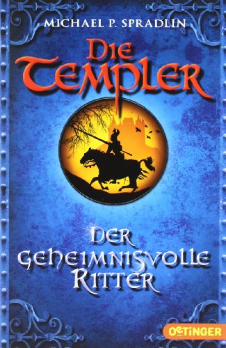  - Die Templer - Der geheimnisvolle Ritter