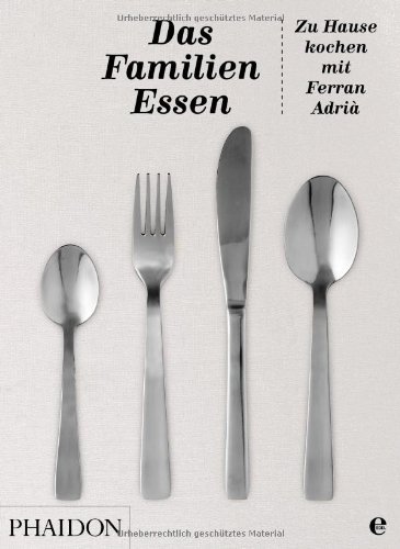 Ferran, Adria - Das Familienessen