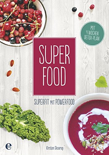 Skaarup, Kirsten - Super Food - Superfit mit Powerfood