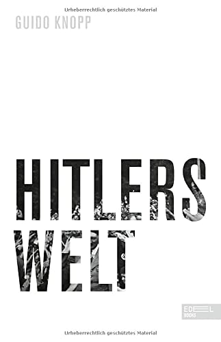 Knopp, Guido - Hitlers Welt